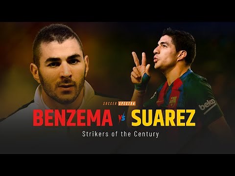 Strikers of the Century: Benzema vs Suarez
