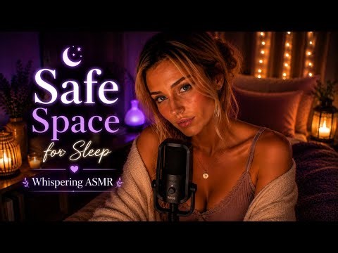 Safe Space for Sleep 🌙 Whispering ASMR for Deep Relaxation, Anxiety Relief & Peaceful Dreams