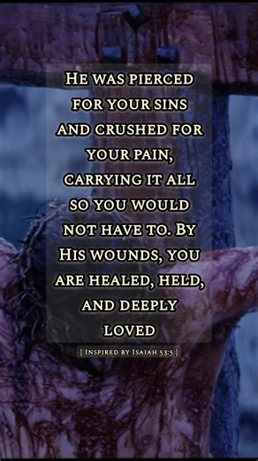 Isaiah 53:5 #bible #verseoftheday #jesus #heaven #holyweek #goodfriday #peace #love #life #shorts