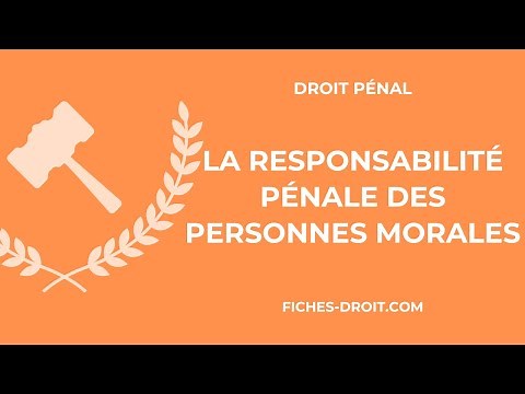 La responsabilité pénale des personnes morales