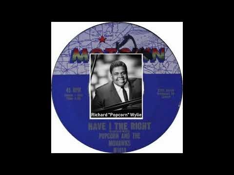 Popcorn Wylie & The Mohawks - Have I The Right