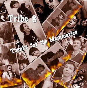 Tribe 8 - Thanks For The Mammaries
