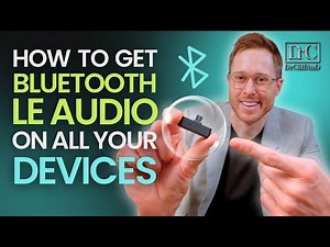 Use LE Audio Bluetooth NOW!