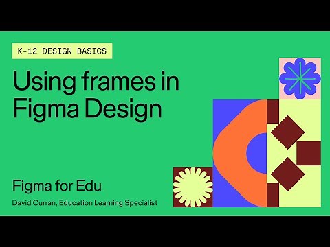 Figma Design for K-12: Using frames