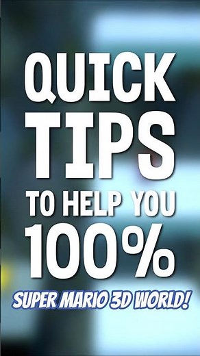 Quick Tips to help you 100% Super Mario 3D World