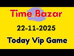 Time Bazar Game Today Vip Result Open To Close | 22-11-2025