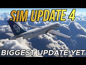 MSFS 2024 Sim Update 4: BIGGEST Update Yet - Is It Finally Perfect?