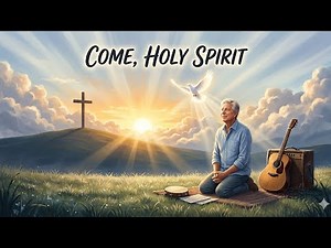 COME HOLY SPIRIT Lyrics| Original Christian Worship Song | Peaceful Gospel Praise 2026.