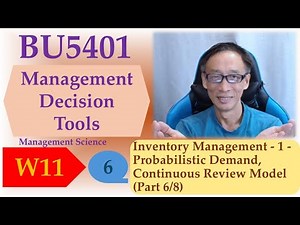 Inventory Management - 1 - Probabilistic Demand, Continuous Review Model (Part 6/8)