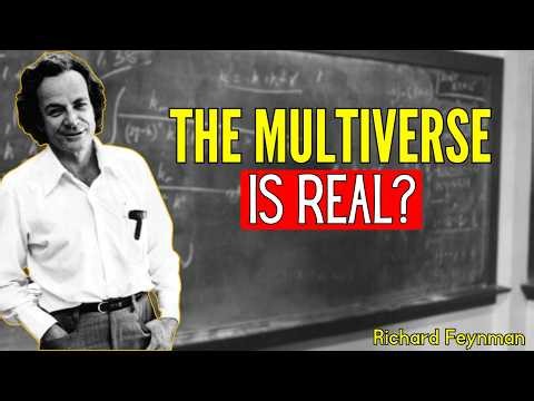 The Shocking Truth About Parallel Universes | Richard Feynman