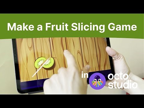 How to Make a Fruit Slicing Game | OctoStudio