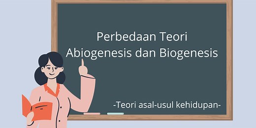 Perbedaan Teori Abiogenesis dan Biogenesis
