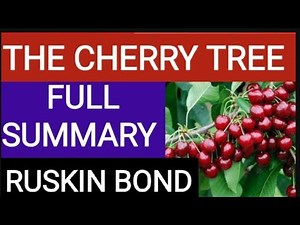 ✅THE CHERRY TREE BY RUSKIN BOND SUMMARY IN ENGLISH |11th CLASS #ruskinbond #class11th