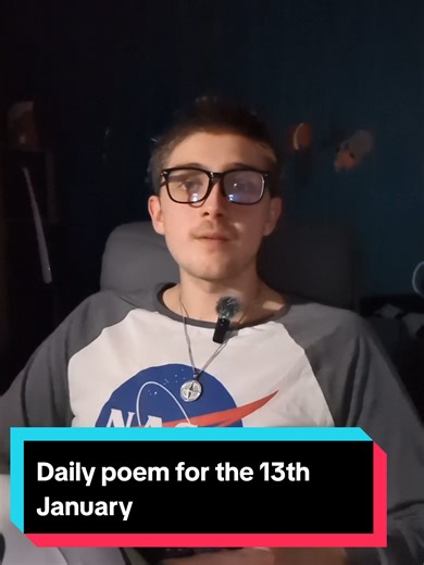Daily poem for the 13th of January #readingwithrhys #poem #fyp #chill #relaxing