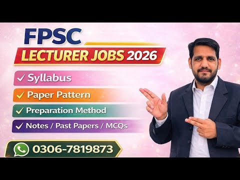 FPSC Lecturer Jobs 2026 Preparation | Syllabus | Paper Pattern | Notes | Past Papers MCQs