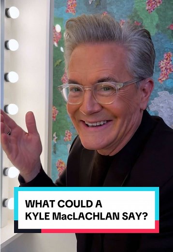 What Could Kyle MacLachlan Say?