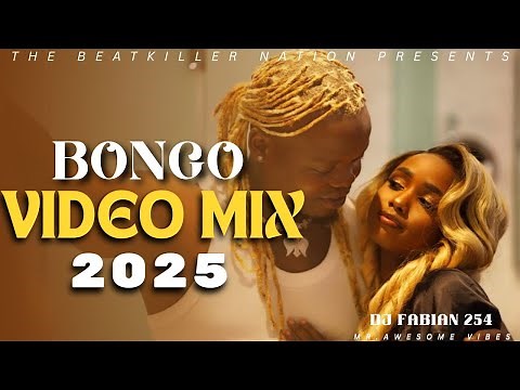 LOVE BONGO MIX 2025 | BONGO MIX 2025 FEAT. HARMONIZE, MARIOO, JAY MELODY, MBOSSO - DJ FABIAN 254