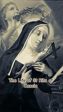 The Life of Saint Rita of Cascia
