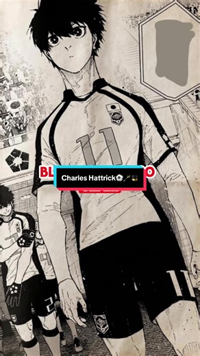 Can you believe Charles already scored a Hattrick😭?? @AnimeGreenly #bluelock #charleschevalier #isagi #rinitoshi #anime