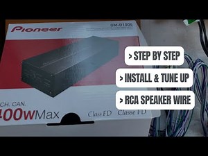 Step by Step Guide for Install & Tune RCA Speaker wire Pioneer GM-1004 Amplifier D FD Class Compact