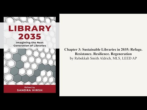 Chapter 3: Sustainable Libraries in 2035: Refuge. Resistance. Resilience. Regeneration