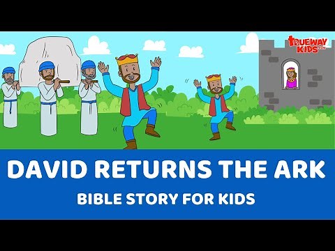 David Returns the Ark - Bible story for kids story