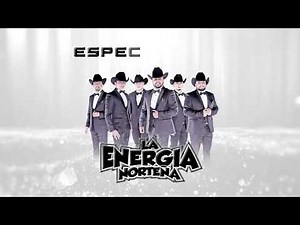 La Energía Norteña - Espectacular (Lyric Video)