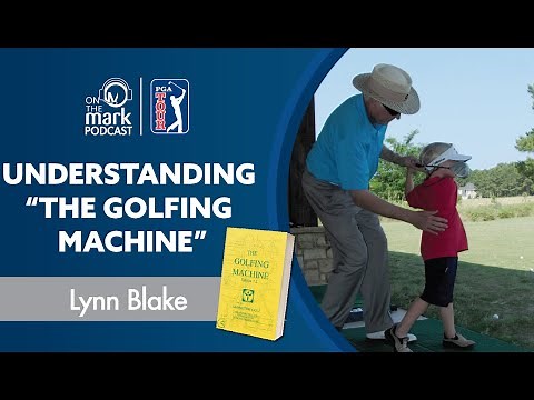 "The Golfing Machine" Decoded with Lynn Blake