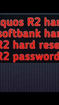 sharp Aquos R2 hard reset / 706SH softbank hard reset/Aquos R2 factory reset/Aquos R2 password reset