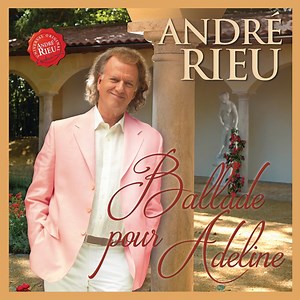 Ballade Pour Adeline (feat. Stéphanie Detry) - André Rieu & Johann Strauss Orchestra: Song Lyrics, Music Videos & Concerts