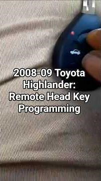 2008-2009 Toyota Highlander Remote Head Key Programming