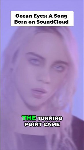 How Ocean Eyes Made Billie Eilish Famous Overnight The SoundCloud Story