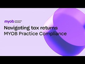 Navigating tax returns - Tax in MYOB Practice Compliance