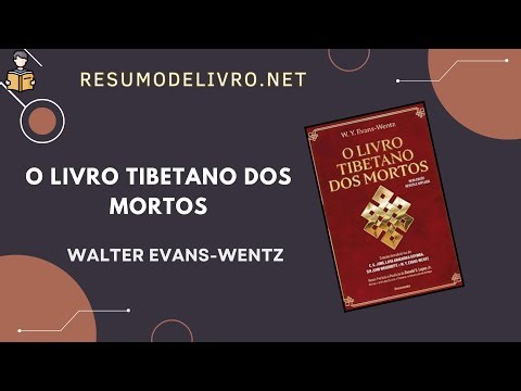 Resumo do livro: O Livro Tibetano dos Mortos.