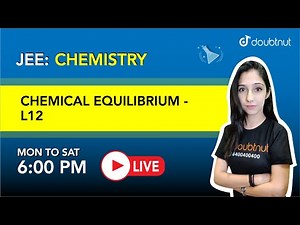 CHEMICAL EQUILIBRIUM | PYQ's |JEE| Class 11 Chemistry | 6 PM By Navjot Ma'am | L12 | Doubtnut