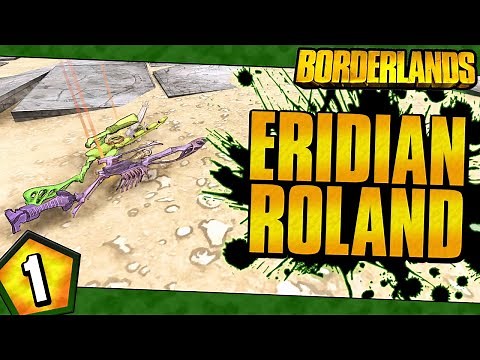Borderlands | Modded Eridian Allegiance Roland Funny Moments And Drops | Day #1