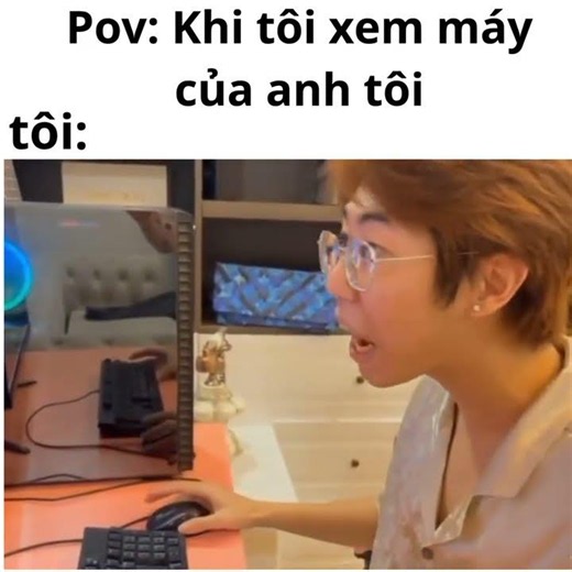 Pov Khi tôi kiểm tra máy của anh tôi #memes #xh #haihuoc #vcl