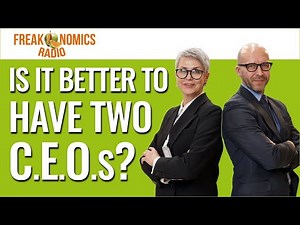 559. Are Two C.E.O.s Better Than One? | Freakonomics Radio