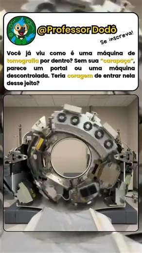 🪚 Máquina de Tomografia por Dentro