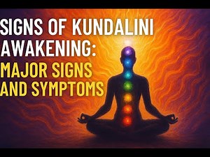 What Are the Signs of a Kundalini Awakening?