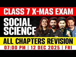 Class 7 Social Science Christmas Exam | All Chapters Revision In 3 Hours | Exam Winner