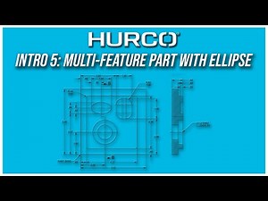 Intro 5: Multi-Featured Part with Ellipse | Hurco Mill Intro Training Course
