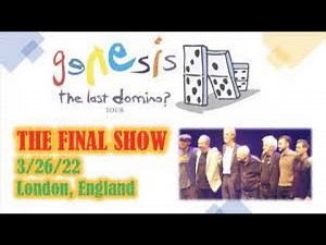Genesis - The Final Show (London O2 Arena _ March 26. 2022)