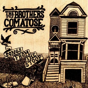 The Brothers Comatose - Songs From The Stoop