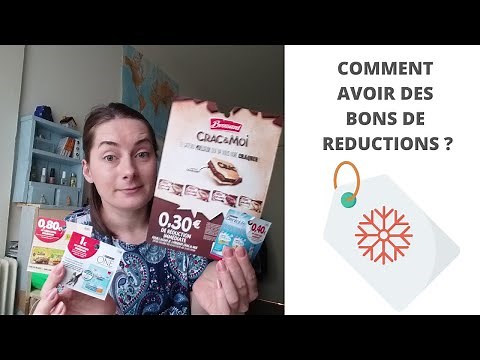 Comment avoir des Bons de réductions ?