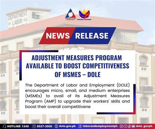 𝐑𝐄𝐀𝐃: 𝐀𝐝𝐣𝐮𝐬𝐭𝐦𝐞𝐧𝐭 𝐌𝐞𝐚𝐬𝐮𝐫𝐞𝐬 𝐏𝐫𝐨𝐠𝐫𝐚𝐦 𝐚𝐯𝐚𝐢𝐥𝐚𝐛𝐥𝐞 𝐭𝐨 𝐛𝐨𝐨𝐬𝐭 𝐜𝐨𝐦𝐩𝐞𝐭𝐢𝐭𝐢𝐯𝐞𝐧𝐞𝐬𝐬 𝐨𝐟 𝐌𝐒𝐌𝐄𝐬 – 𝐃𝐎𝐋𝐄 The Department of Labor and Employment (DOLE) encourages micro, small, and medium enterprises (MSMEs) to avail of its Adjustment Measures Program (AMP) to upgrade their workers' skills and boost their overall competitiveness. The DOLE-AMP offers funding to help MSMEs improve their workers' skills and adapt to economic disruptions and emerging