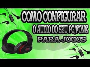 Como configurar o Áudio do seu - PC/FONE PARA JOGOS