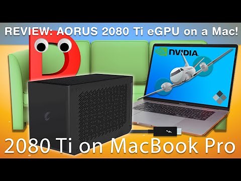Review: "AORUS Gigabyte 2080 Ti" eGPU with a MacBook Pro 15" i7. See how well it performs!