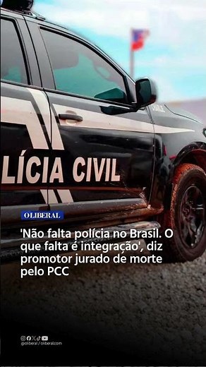 'Não falta polícia no Brasil. O que falta é integração', diz promotor jurado de morte pelo PCC