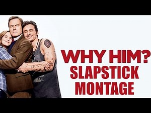 Why Him Slapstick Montage (Music Video)